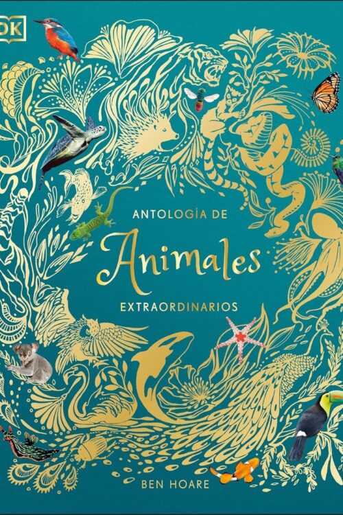 ANTOLOGIA DE ANIMALES EXTRAORDINARIOS