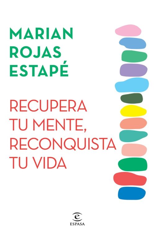 RECUPERA TU MENTE. RECONQUISTA TU VIDA