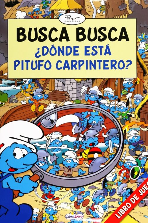 BUSCA DONDE  ESTA PITUFO CARPINTERO