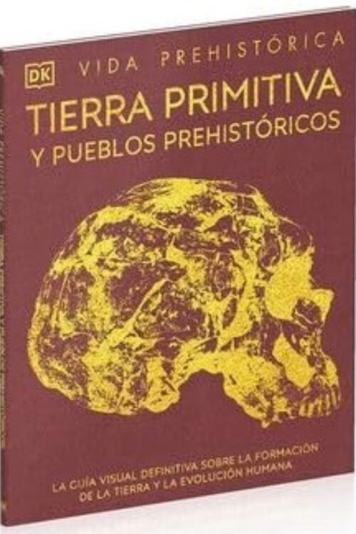VIDA PREHISTÓRICA TIERRA PRIMITIVA Y PUEBLOS PREHISTÓRICOS