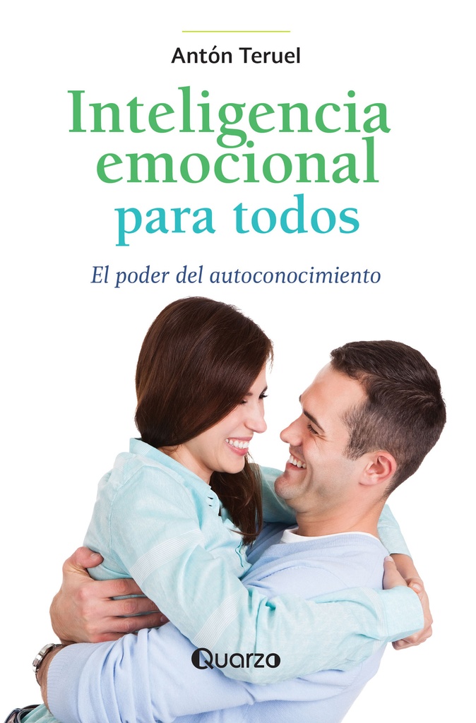 INTELIGENCIA EMOCIONAL PARA TODOS. WEL PODER DEL AUTOCONOCIMIENTO