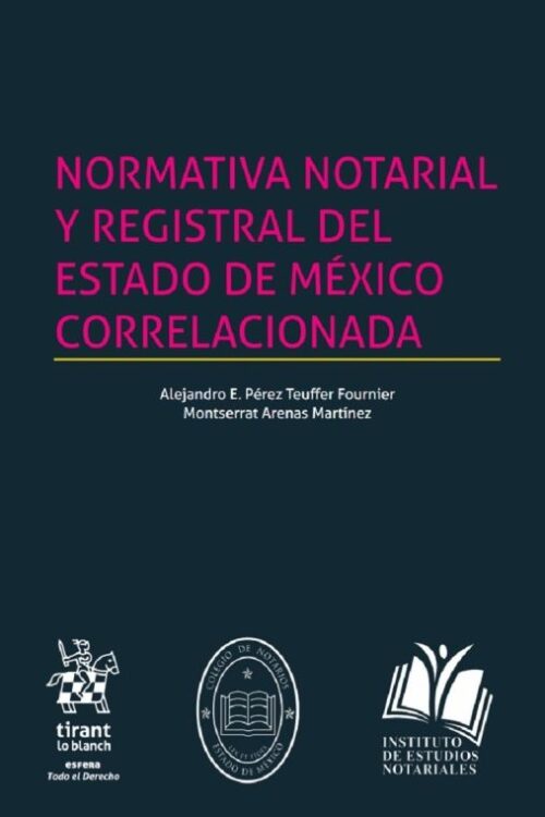 NORMATIVA NOTARIAL REGISTRAL DEL ESTADO DE MEXICO CORRELACIONADA