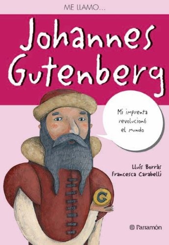 ME LLAMO  JOHANNES GUTENBERG