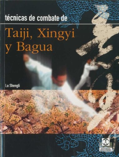TÉCNICAS DE COMBATE DE TAIJI, XINGYI Y BAGUA