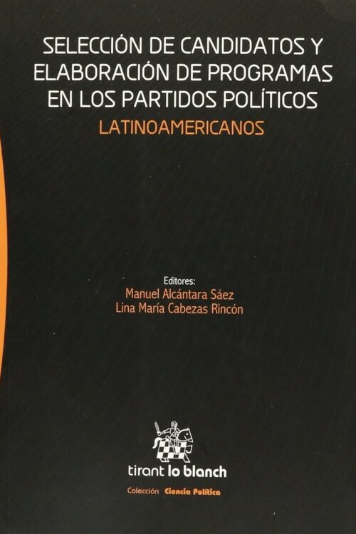 SELECCIÓN DE CANDIDATOS Y ELABORACIÓN DE PROGRAMAS EN LOS PARTIDOS POLÍTICOS LAT