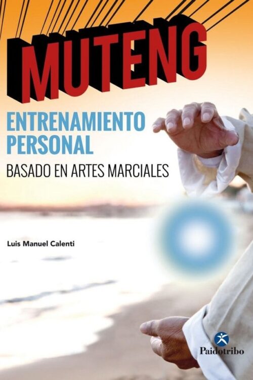 MUTENG ENTRENAMIENTO PERSONAL BASADO EN ARTES MARCIALES