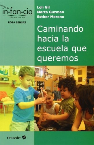 CAMINANDO HACIA LA ESCUELA QUE QUEREMOS