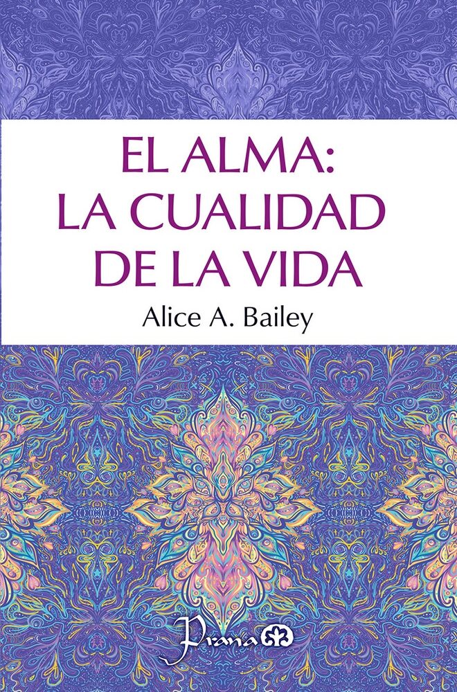EL ALMA: LA CUALIDAD DE LA VIDA