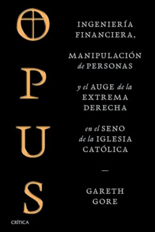 Opus. Ingeniería Financiera, Manipulación De Personas Y Conspiración De La Extrema Derecha En El Sen