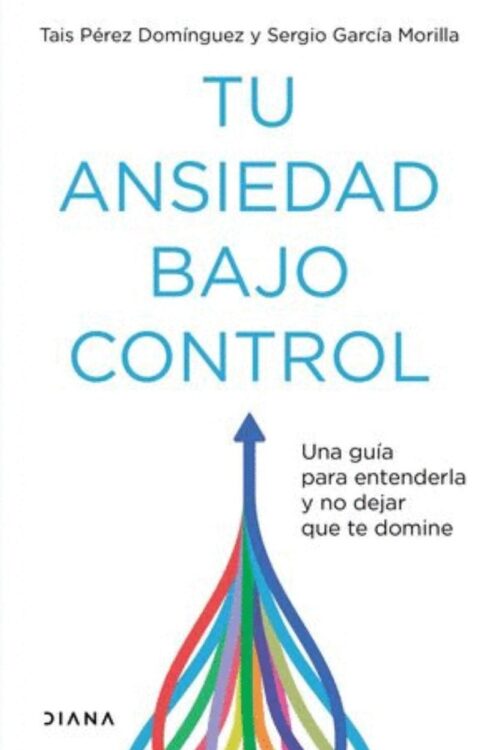 Tu ansiedad bajo control