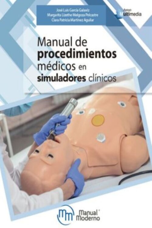 MANUAL DE PROCEDIMIENTOS MEDICOS EN SIMULADORES CLINICOS