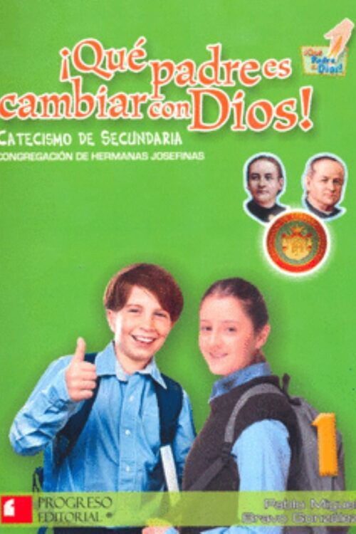 QUE PADRE ES CAMBIAR CON DIOS 1 CATECISMO