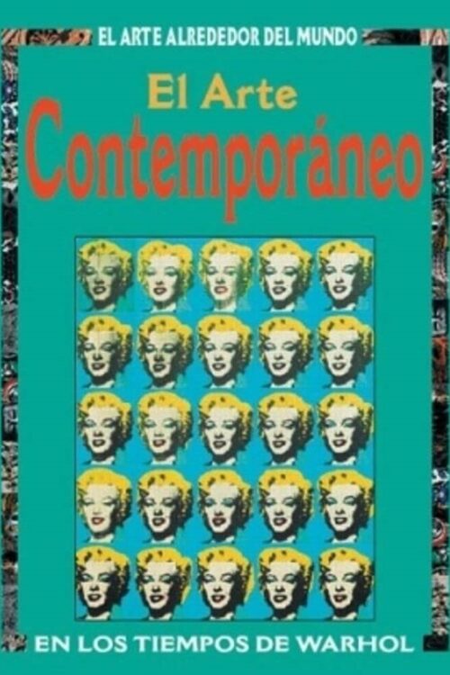 EL ARTE CONTEMPORANEO EN LOS TIEMPOS DE WARHOL