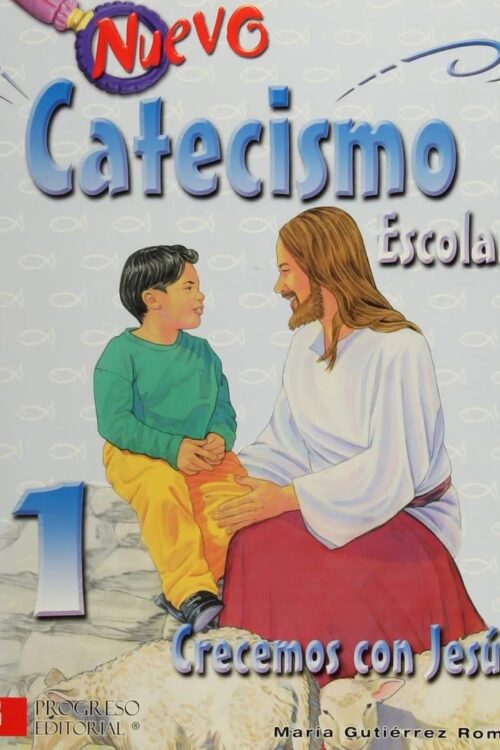 NUEVO CATECISMO ESCOLAR 1 CRECEMOS CON JESUS