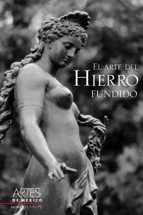 ARTE DEL HIERRO FUNDIDO, EL