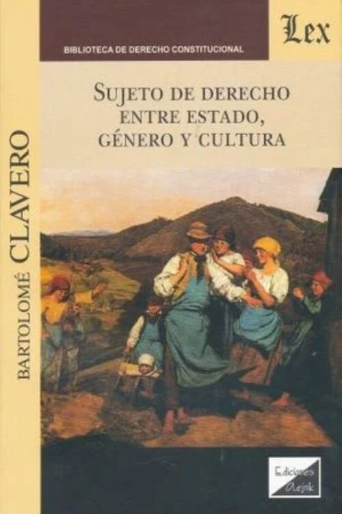 SUJETO DE DERECHO ENTRE ESTADO, GENERO Y CULTURA