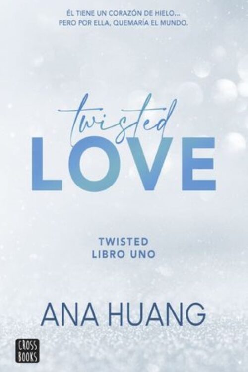 TWISTED 1. TWISTED LOVE