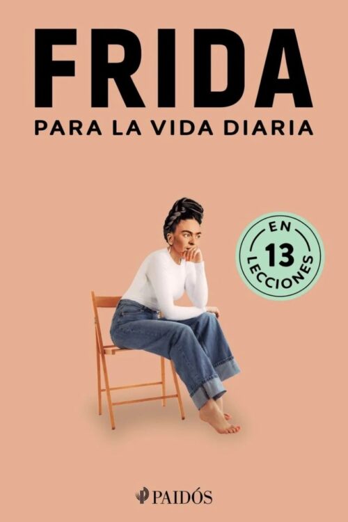 FRIDA PARA LA VIDA DIARIA