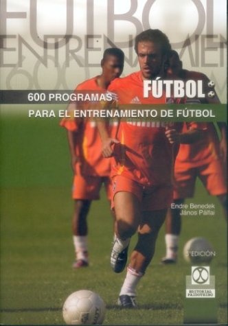 600 PROGRAMAS PARA EL ENTRENAMIENTO DEL FUTBOL